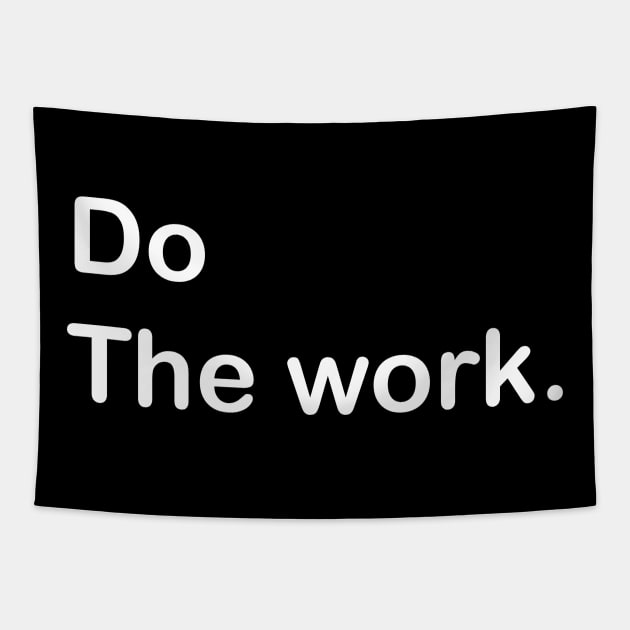 Do the work Tapestry by O.M.A.R.T