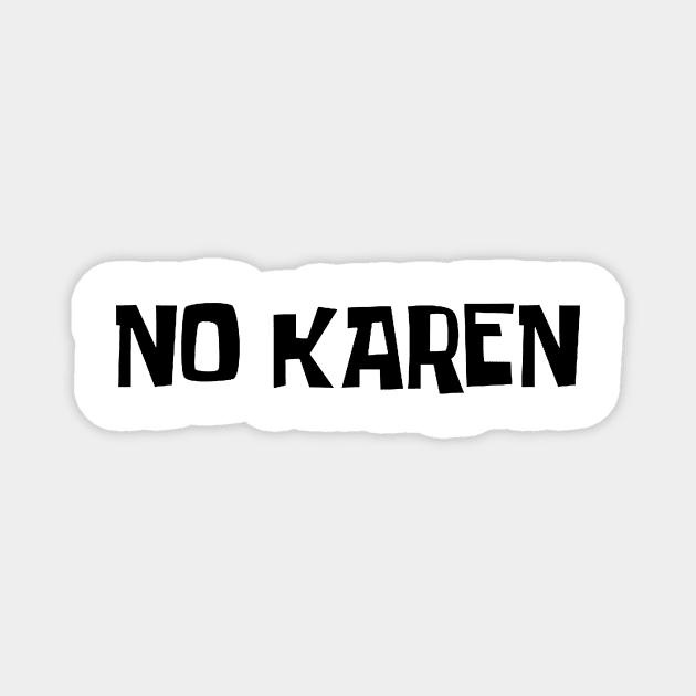 No Karen Magnet by psanchez