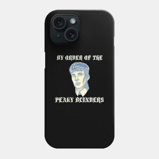 By Order Of The Peaky Blinders Phone Case