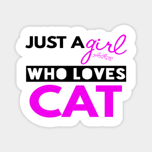 Just A Girl Who Loves Cat Magnet