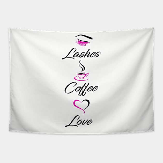 Lashes coffee love. Lash esthetician makeup artist beauty care. Perfect present for mom mother dad father friend him or her Tapestry by SerenityByAlex