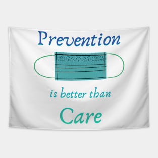 prevention is better than care, coronavirus nice quote for you Tapestry