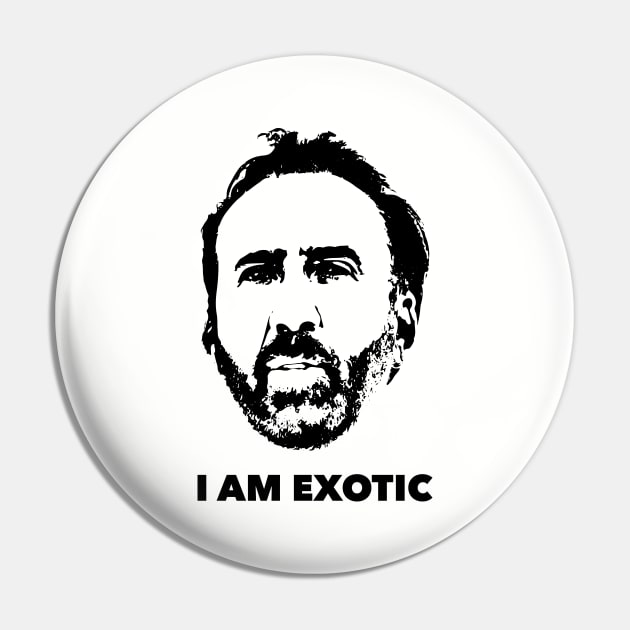 I Am Exotic Pin by DesignCat