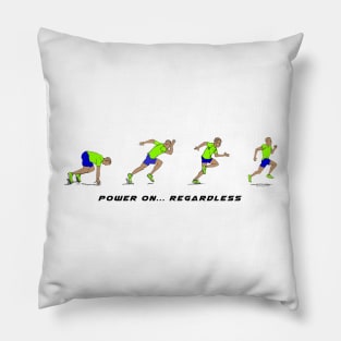 Sprinter - power on... regardless Pillow