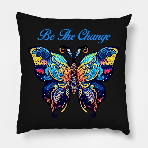 Be The Change Colorful Butterfly Pillow by Atteestude