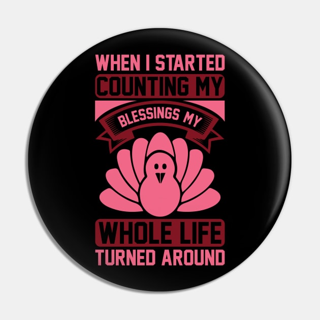 When I Started Counting My Blessings, My Whole Life Turned Around T Shirt For Women Men Pin by QueenTees