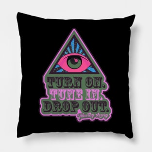 Turn On - Tune In - Drop Out - T-Shirt Pillow