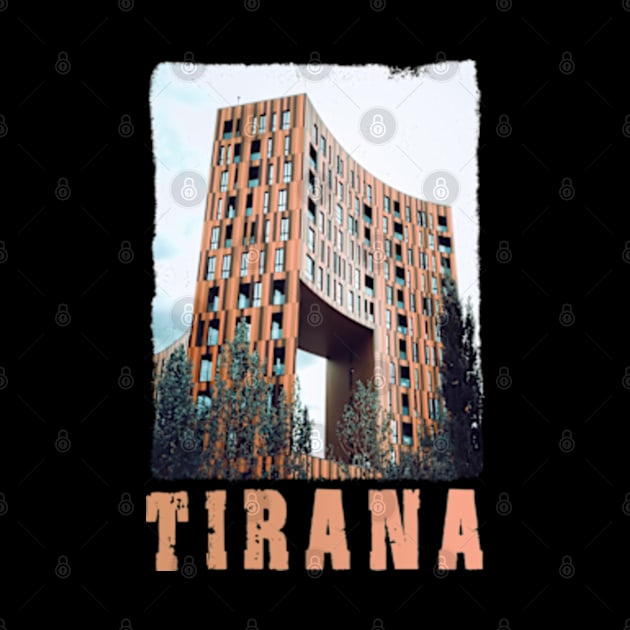 tirana by teehood