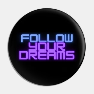 Embark on Your Journey: Follow Your Dreams Pin