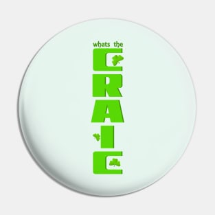 Craic Pin