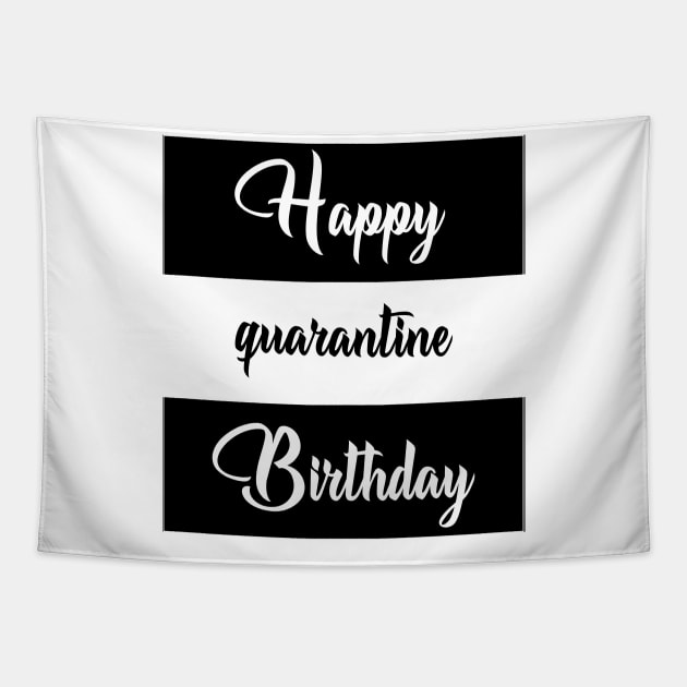 happy quarantine birthday Tapestry by magdynstein