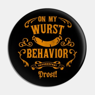 On My Wurst Behavior: Oktoberfest Prost Funny Gift Pin