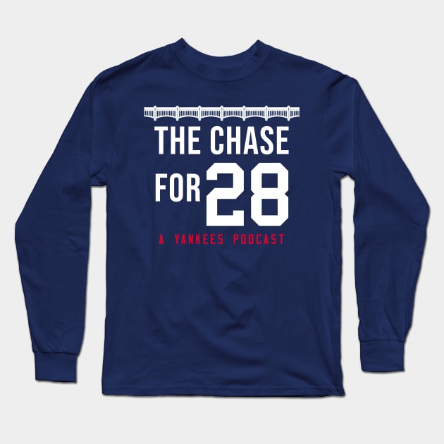 mrnesi The Chase for 28 - A Yankees Podcast Long Sleeve T-Shirt