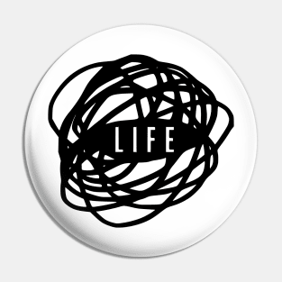 Life Is a Mess Pin