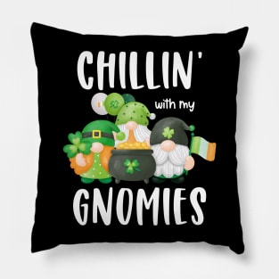 Chillin' With My Gnomies Patrick's Day Pillow
