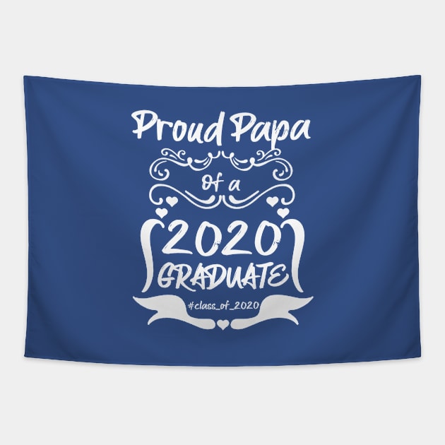 Proud PAPA of a 2020 Graduate Tapestry by MarYouLi