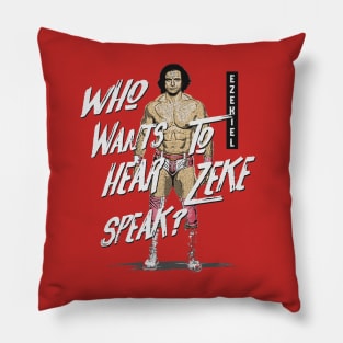 Ezekiel Who Wants To Hear Zeke Speak Pillow