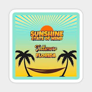 Fellsmere Florida - Sunshine State of Mind Magnet