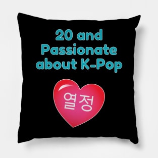 20 and Passionate for K-Pop Heart Pillow