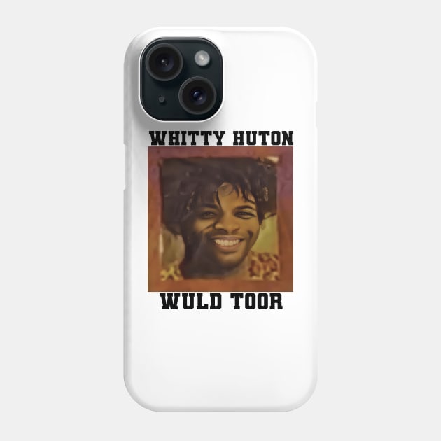 Whitty Huton Wuld Toor Phone Case by For the culture tees