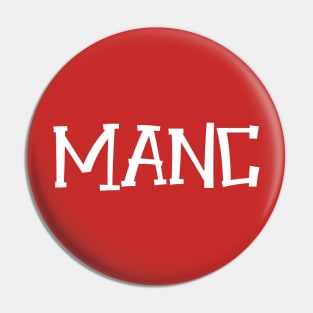 Manc - Manchester, England Pin