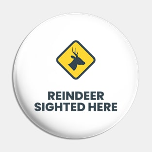 Reindeer Sighted Here Grey! Pin