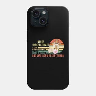 Never Underestimate a Girl Who is covered By the Blood of Jesus and was born in September Gift Phone Case