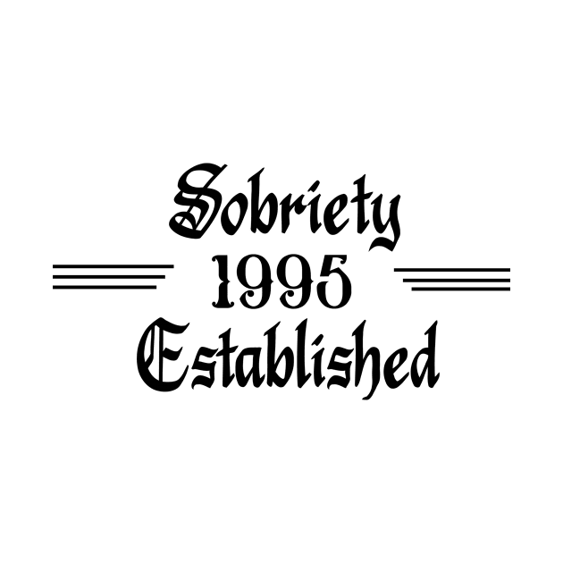 Sobriety Established 1995 by JodyzDesigns