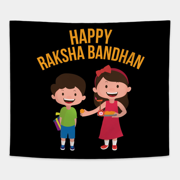 Happy Raksha Bandhan Cute Rakhi Gift - Happy Raksha Bandhan - Tapestry | TeePublic Happy Raksha Bandhan Cute Rakhi Gift - Happy Raksha Bandhan - Tapestry | TeePublic