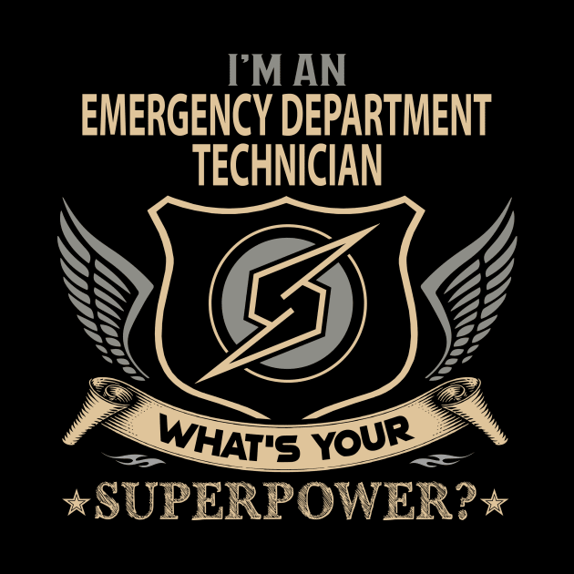 Emergency Department Technician T Shirt - Superpower Gift Item Tee by Cosimiaart