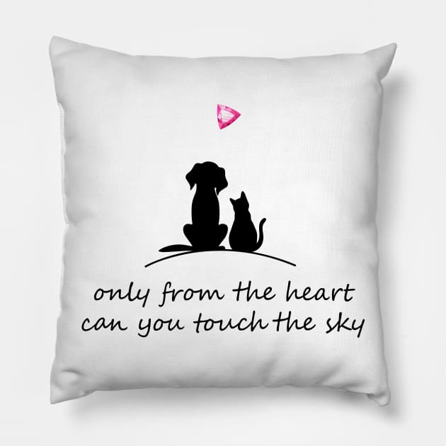 Only From The Heart Can You Touch The Sky Pillow by amalya