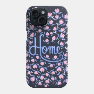 Home pink flowers hand lettering Phone Case