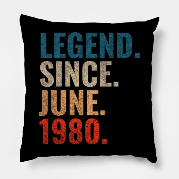 Legend since June 1980 Retro 1980 birthday shirt Pillow by TeeLogic