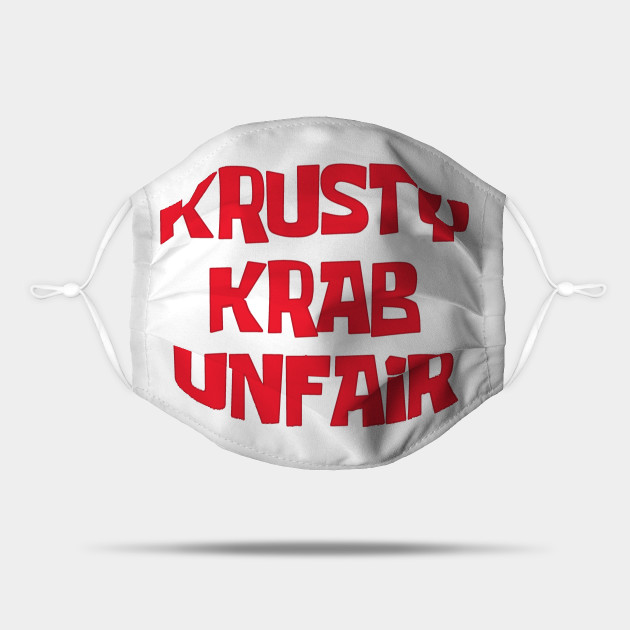 Krusty Krab Unfair Spongebob Mask Teepublic