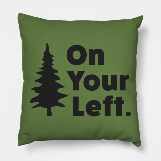 On Your Left Trail Etiquette for Hikers Trail Runners Ultra Pillow by PodDesignShop