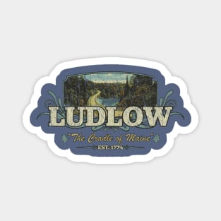 Ludlow The Cradle of Maine 1774 Magnet