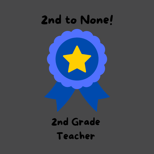 2nd To None Teacher by EarthPride