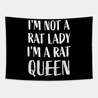 I'm not a rat lady, I'm a rat queen Funny Mouse Rat Lover Tapestry