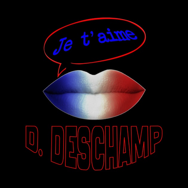 FRENCH KISS JE T'AIME DIDIER DESCHAMP by ShamSahid