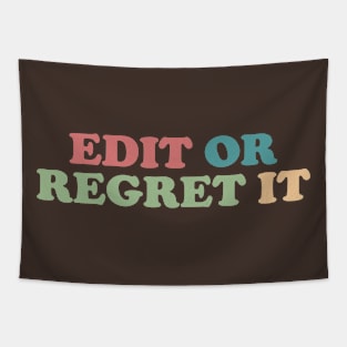 Edit or Regret It An Editor's Motto Tapestry