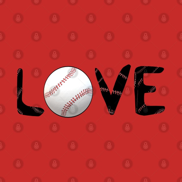 Baseball Love for Baseball Fans (Black Letters) by Art By LM Designs 