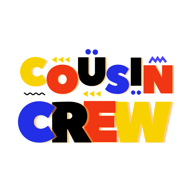 Cousin Crew - Best Cousin Squad by StarTshirts