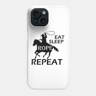 Cowboy - Eat sleep rope repeat Phone Case