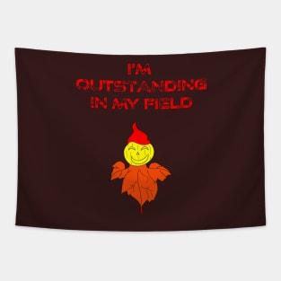 Funny Outstanding in my field scarecrow pun Farmer Halloween Tapestry