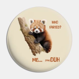 Who Farted? Funny red panda Pin