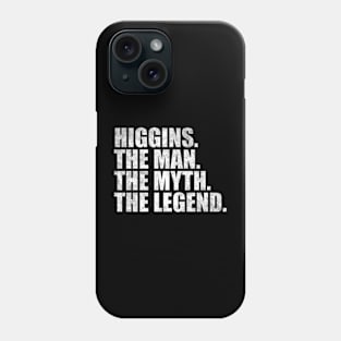 Higgins Legend Higgins Family name Higgins last Name Higgins Surname Higgins Family Reunion Phone Case