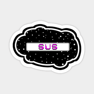 Pink Sus! (Variant - Other colors in collection in shop) Magnet