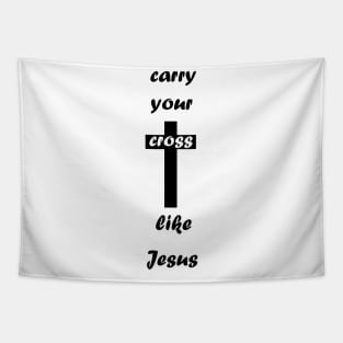 Carry your cross like Jesus Tapestry