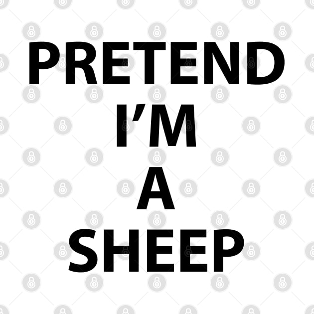 Pretend Im a Sheep Halloween Costume Funny Party Theme Last Minute Scary Clever Outfit by Shirtsurf