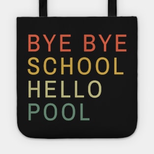 Bye bye school hello pool minimalistic retro sunset Tote